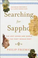 Searching for Sappho: Cântecele și lumea pierdute ale primei femei poet - Searching for Sappho: The Lost Songs and World of the First Woman Poet