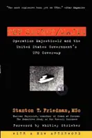 Top Secret/Majic: Operațiunea Majestic-12 și mușamalizarea OZN-urilor de către guvernul Statelor Unite - Top Secret/Majic: Operation Majestic-12 and the United States Government's UFO Cover-Up