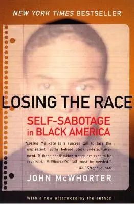 Losing the Race: Auto-sabotajul în America de culoare - Losing the Race: Self-Sabotage in Black America