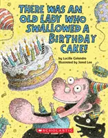 There Was an Old Lady Who Swallowed a Birthday Cake (Era o bătrână care a înghițit un tort aniversar): A Board Book - There Was an Old Lady Who Swallowed a Birthday Cake: A Board Book