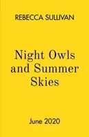 Bufnițele nopții și cerul verii - Nights Owls and Summer Skies