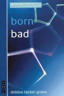 Născut rău - Born Bad