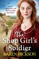 Shop Girl's Soldier - O saga de familie emoționantă, plasată în timpul Primului și celui de-al Doilea Război Mondial - Shop Girl's Soldier - A heart-warming family saga set during WWI and WWII