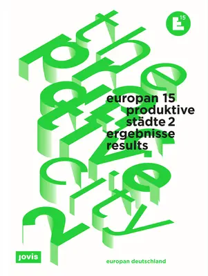 Europan 15: Orașul productiv 2: Rezultate - Europan 15: The Productive City 2: Results