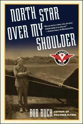 Steaua Nordului peste umărul meu: A Flying Life - North Star Over My Shoulder: A Flying Life