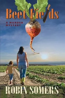 Beet Fields: O crimă misterioasă - Beet Fields: A Murder Mystery