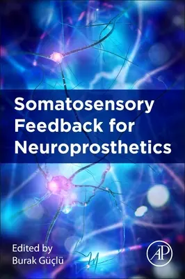 Feedback somatosenzorial pentru neuroprotetice - Somatosensory Feedback for Neuroprosthetics