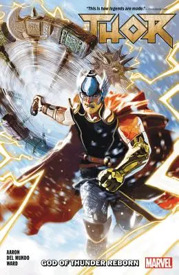 Thor Vol. 1: Zeul Tunetului Renaște - Thor Vol. 1: God of Thunder Reborn