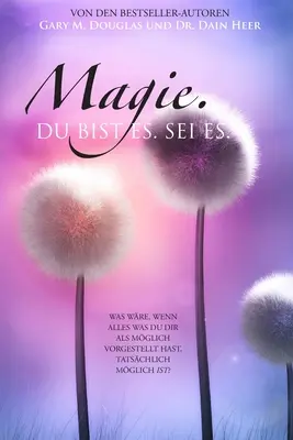 Magie, Du Bist Ee. Sei Es. (Germană) - Magie, Du Bist Ee. Sei Es. (German)