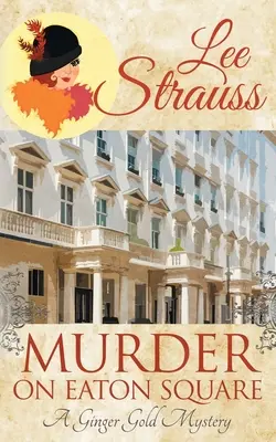Crimă în Eaton Square: un mister istoric confortabil din anii 1920 - Murder on Eaton Square: a cozy historical 1920s mystery