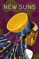 New Suns - Ficțiune speculativă originală realizată de oameni de culoare - New Suns - Original Speculative Fiction by People of Color