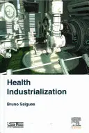Industrializarea sănătății - Health Industrialization