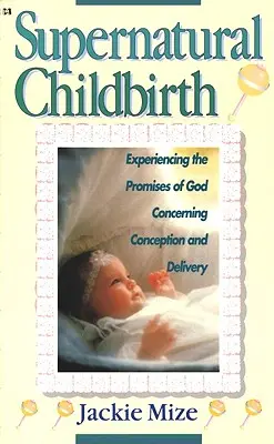 Nașterea supranaturală - Supernatural Childbirth