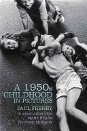 Copilăria anilor 1950 în imagini - 1950s Childhood in Pictures