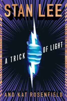 Un truc de lumină: Alianțele lui Stan Lee - A Trick of Light: Stan Lee's Alliances