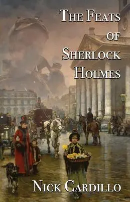 Aventurile lui Sherlock Holmes - The Feats of Sherlock Holmes