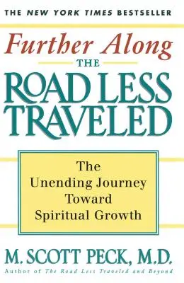 Mai departe pe drumul mai puțin străbătut: Călătoria nesfârșită către creșterea spirituală - Further Along the Road Less Traveled: The Unending Journey Towards Spiritual Growth