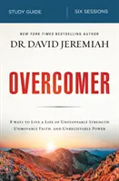 Ghid de studiu Overcomer: Trăiește o viață de o forță de neoprit, de o credință de neclintit și de o putere de necrezut - Overcomer Study Guide: Live a Life of Unstoppable Strength, Unmovable Faith, and Unbelievable Power