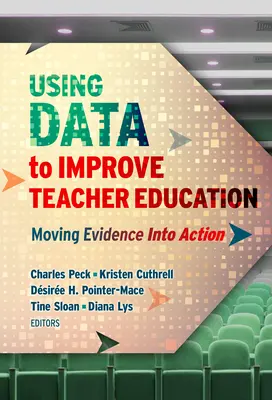 Utilizarea datelor pentru îmbunătățirea formării cadrelor didactice: Transpunerea dovezilor în acțiune - Using Data to Improve Teacher Education: Moving Evidence Into Action