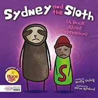 Sydney și leneșul (O carte despre depresie) - Sydney and the Sloth (A Book About Depression)