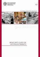 Ghid de biosecuritate pentru piețele de păsări vii - Biosecurity guide for live poultry markets