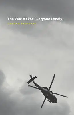 Războiul îi face pe toți singuri - The War Makes Everyone Lonely