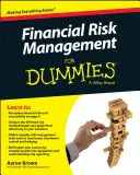 Managementul riscurilor financiare pentru manechine - Financial Risk Management for Dummies