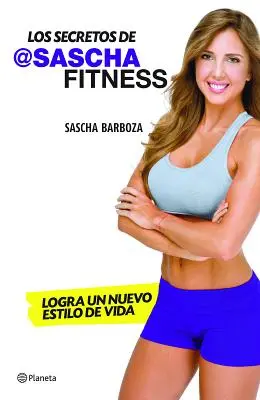 Secretele lui Sascha Fitness - Los Secretos de Sascha Fitness