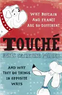 Touche - Perspectiva unei franțuzoaice asupra limbii engleze - Touche - A French Woman's Take on the English