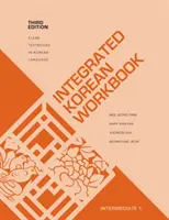 Caiet de lucru integrat în limba coreeană: Intermediar 1, Ediția a treia - Integrated Korean Workbook: Intermediate 1, Third Edition