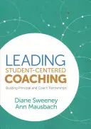 Leading Student-Centered Coaching: Construirea parteneriatelor dintre director și antrenor - Leading Student-Centered Coaching: Building Principal and Coach Partnerships