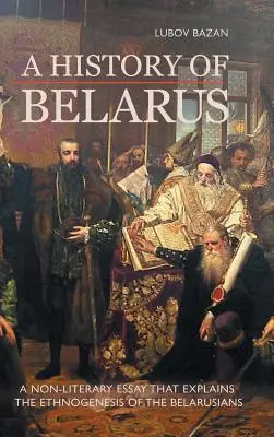 O istorie a Belarusului - A History of Belarus