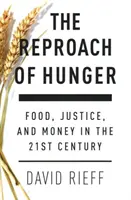 Reproșul foamei - hrană, justiție și bani în secolul XXI - Reproach of Hunger - Food, Justice and Money in the 21st Century
