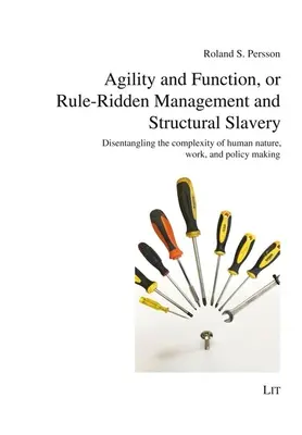 AGILITATE ȘI FUNCȚIONALITATE SAU GESTIONAREA BAZATĂ PE REGULI - AGILITY & FUNCTION OR RULE RIDDEN MANAGE