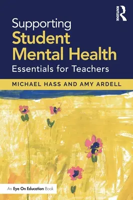 Sprijinirea sănătății mintale a elevilor: Esențial pentru profesori - Supporting Student Mental Health: Essentials for Teachers