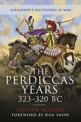 Anii lui Perdiccas, 323-320 î.Hr. - The Perdiccas Years, 323-320 BC