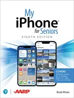 iPhone-ul meu pentru seniori (acoperă toate iPhone-urile care rulează IOS 15, inclusiv noua familie Series 13) - My iPhone for Seniors (Covers All iPhone Running IOS 15, Including the New Series 13 Family)