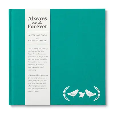 Mereu și pentru totdeauna: O carte de amintiri pentru familiile adoptive: A Keepsake Book for Adoptive Families - Always and Forever: A Keepsake Book for Adoptive Families