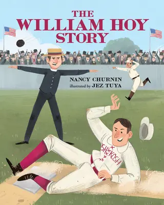 Povestea lui William Hoy: Cum un jucător de baseball surd a schimbat jocul - The William Hoy Story: How a Deaf Baseball Player Changed the Game