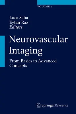 Imagistica neurovasculară: De la noțiuni de bază la concepte avansate - Neurovascular Imaging: From Basics to Advanced Concepts