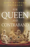 Pentru regină și contrabandă - For Queen and Contraband