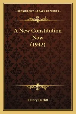 O nouă constituție acum (1942) - A New Constitution Now (1942)