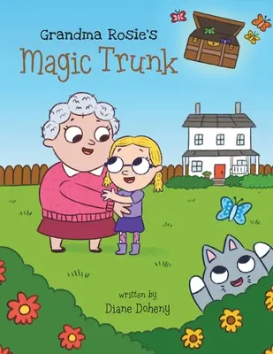 Cufărul magic al bunicii Rosie - Grandma Rosie's Magic Trunk
