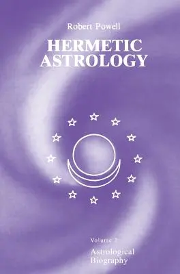 Astrologie hermetică: Vol. 2 - Hermetic Astrology: Vol. 2