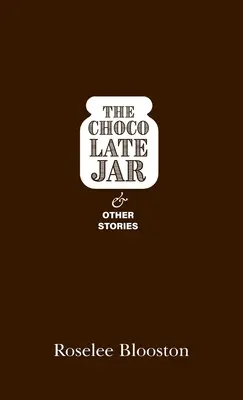 Borcanul cu ciocolată și alte povestiri - The Chocolate Jar and Other Stories