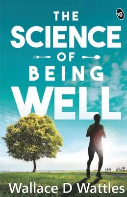 Știința de a fi bine - The Science Of Being Well