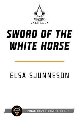 Assassin's Creed Valhalla: Sword of the White Horse (Sabia calului alb) - Assassin's Creed Valhalla: Sword of the White Horse
