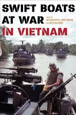 Swift Boats în război în Vietnam - Swift Boats at War in Vietnam