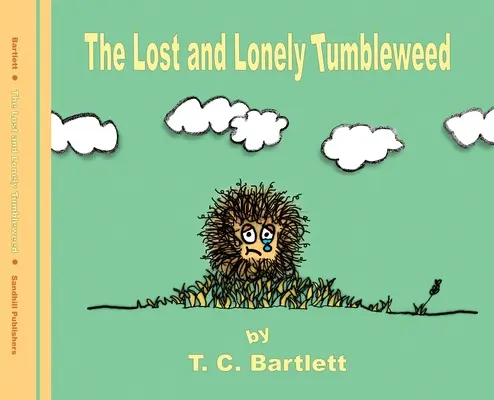 Tumbleweed-ul pierdut și singuratic - The Lost and Lonely Tumbleweed