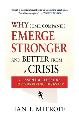 De ce unele companii ies mai puternice și mai bune dintr-o criză: 7 lecții esențiale pentru supraviețuirea unui dezastru - Why Some Companies Emerge Stronger and Better from a Crisis: 7 Essential Lessons for Surviving Disaster